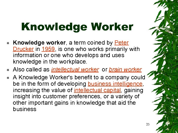 Knowledge Worker Knowledge worker, a term coined by Peter Drucker in 1959, is one