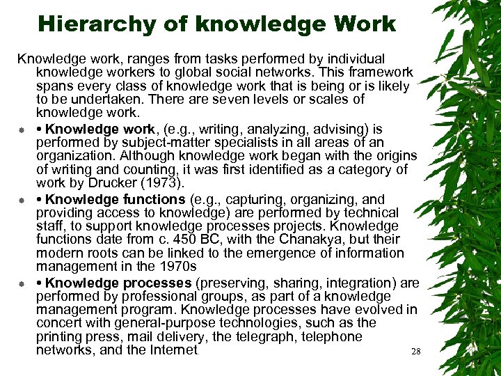 Hierarchy of knowledge Work Knowledge work, ranges from tasks performed by individual knowledge workers