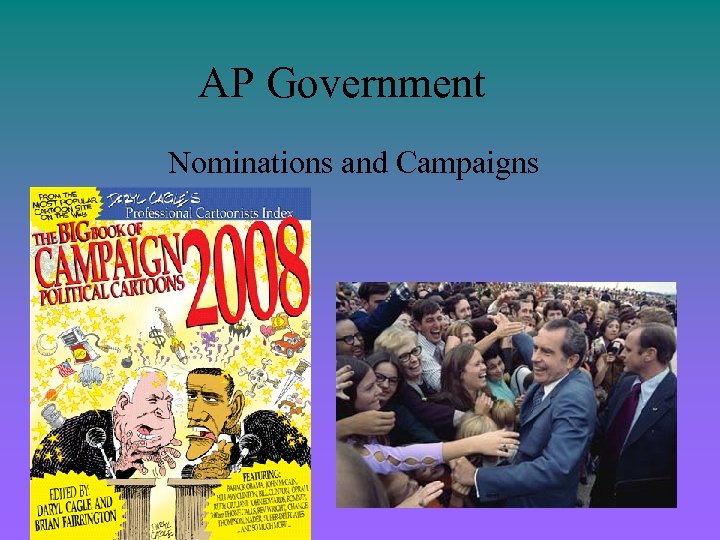 AP Government Nominations and Campaigns 