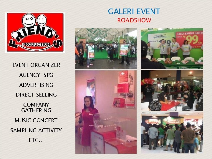 GALERI EVENT ROADSHOW EVENT ORGANIZER AGENCY SPG ADVERTISING DIRECT SELLING COMPANY GATHERING MUSIC CONCERT