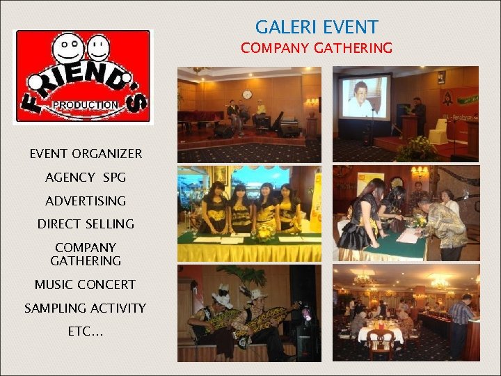 GALERI EVENT COMPANY GATHERING EVENT ORGANIZER AGENCY SPG ADVERTISING DIRECT SELLING COMPANY GATHERING MUSIC