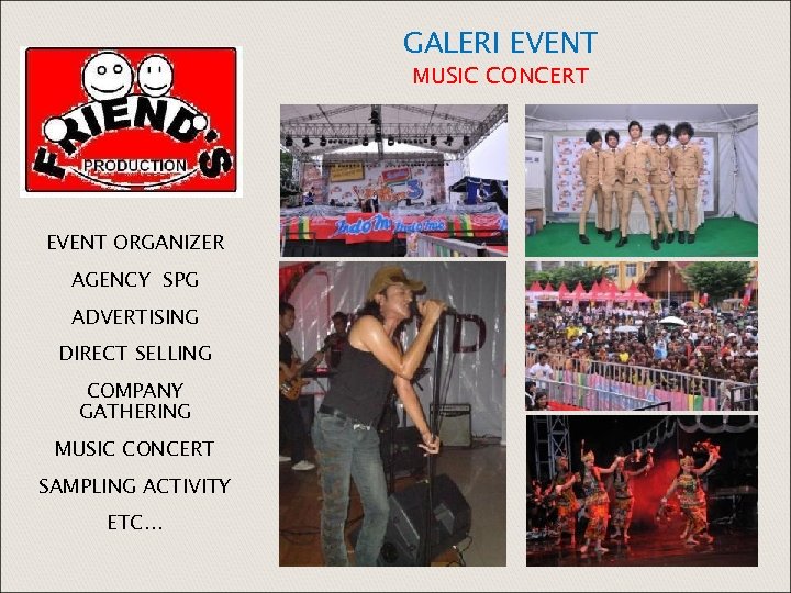 GALERI EVENT MUSIC CONCERT EVENT ORGANIZER AGENCY SPG ADVERTISING DIRECT SELLING COMPANY GATHERING MUSIC