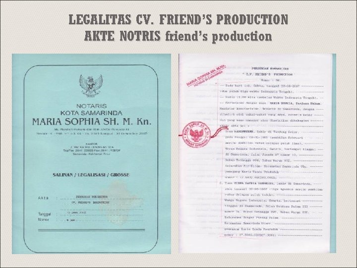 LEGALITAS CV. FRIEND’S PRODUCTION AKTE NOTRIS friend’s production 