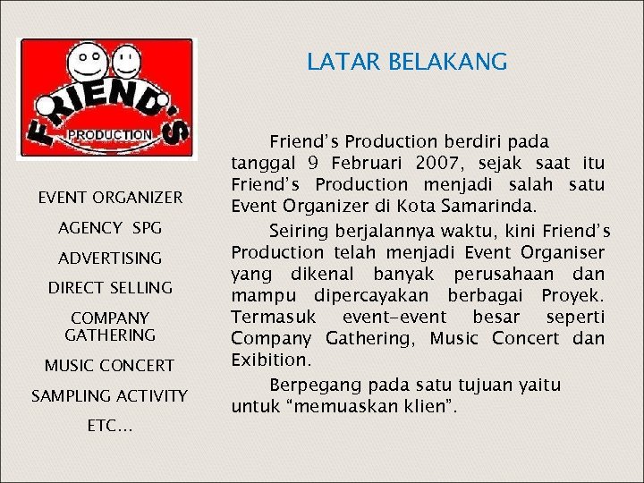 LATAR BELAKANG EVENT ORGANIZER AGENCY SPG ADVERTISING DIRECT SELLING COMPANY GATHERING MUSIC CONCERT SAMPLING