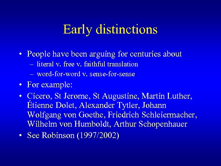 Early distinctions • People have been arguing for centuries about – literal v. free