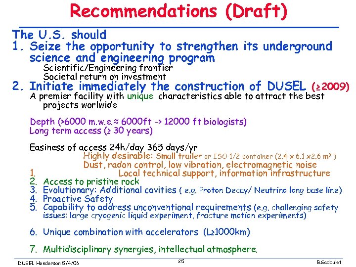 Recommendations (Draft) The U. S. should 1. Seize the opportunity to strengthen its underground