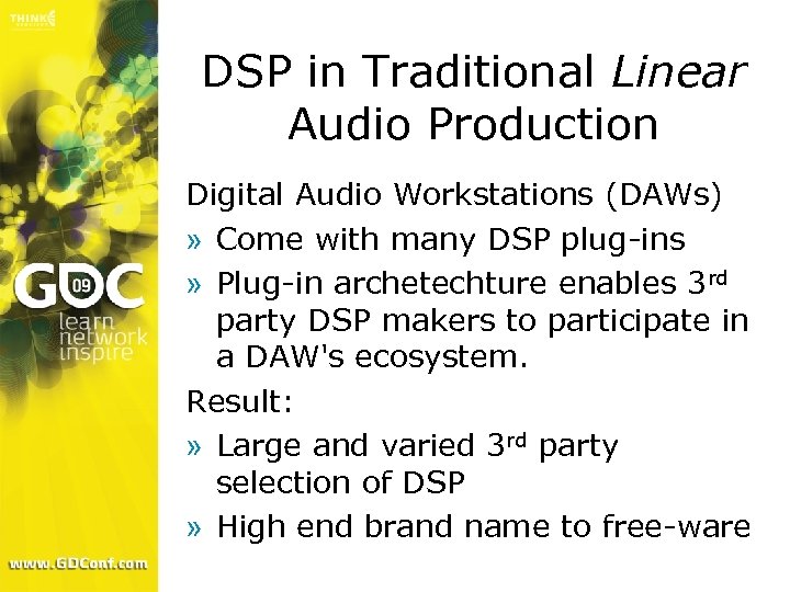 DSP in Traditional Linear Audio Production Digital Audio Workstations (DAWs) » Come with many