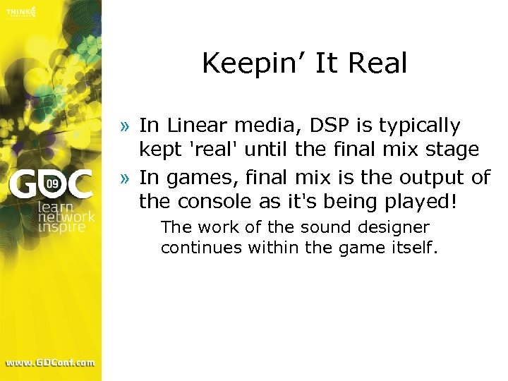 Keepin’ It Real » In Linear media, DSP is typically kept 'real' until the