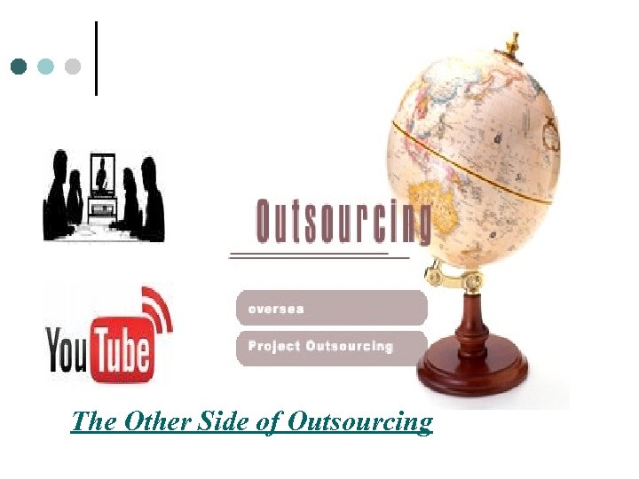 The Other Side of Outsourcing 