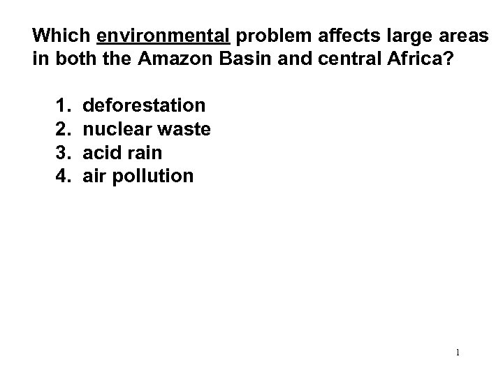  Which environmental problem affects large areas in both the Amazon Basin and central