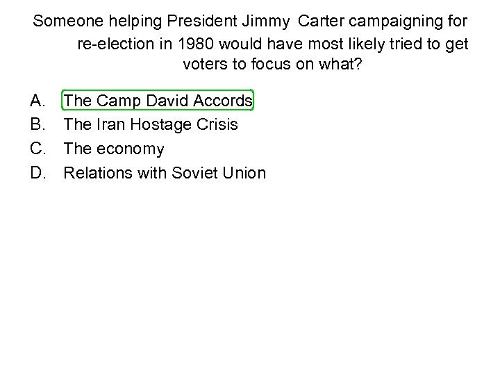 Someone helping President Jimmy Carter campaigning for re-election in 1980 would have most likely