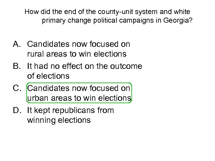 How did the end of the county-unit system and white primary change political campaigns