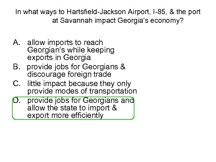 In what ways to Hartsfield-Jackson Airport, I-85, & the port at Savannah impact Georgia’s
