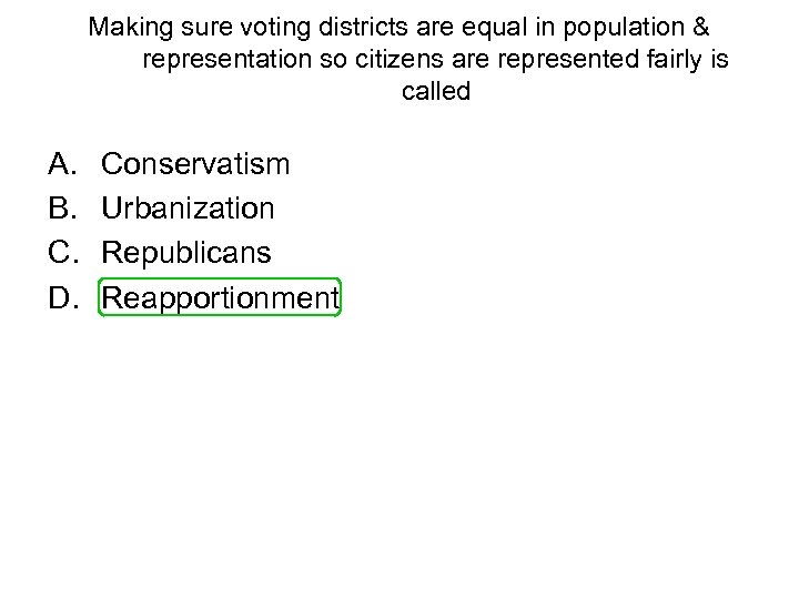 Making sure voting districts are equal in population & representation so citizens are represented