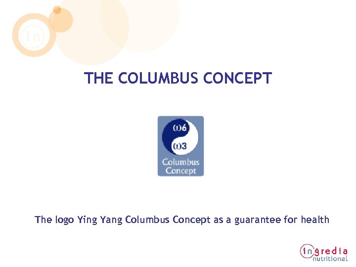 THE COLUMBUS CONCEPT The logo Ying Yang Columbus Concept as a guarantee for health