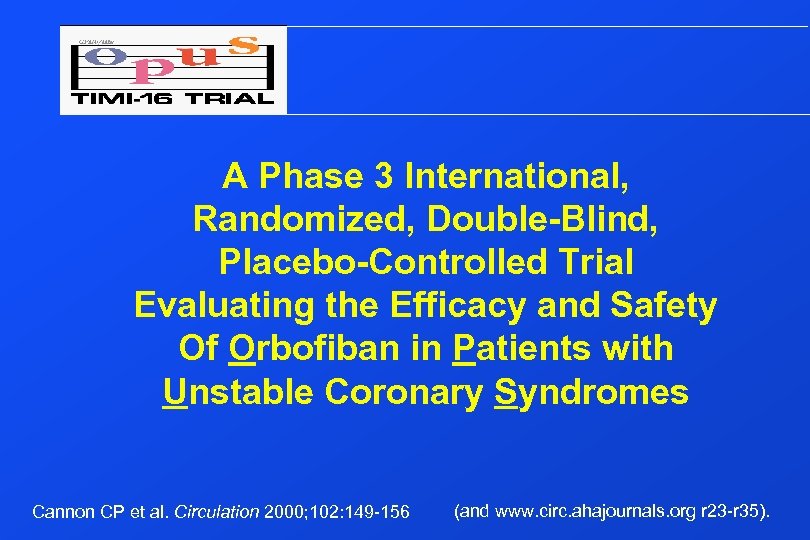 A Phase 3 International, Randomized, Double-Blind, Placebo-Controlled Trial Evaluating the Efficacy and Safety Of