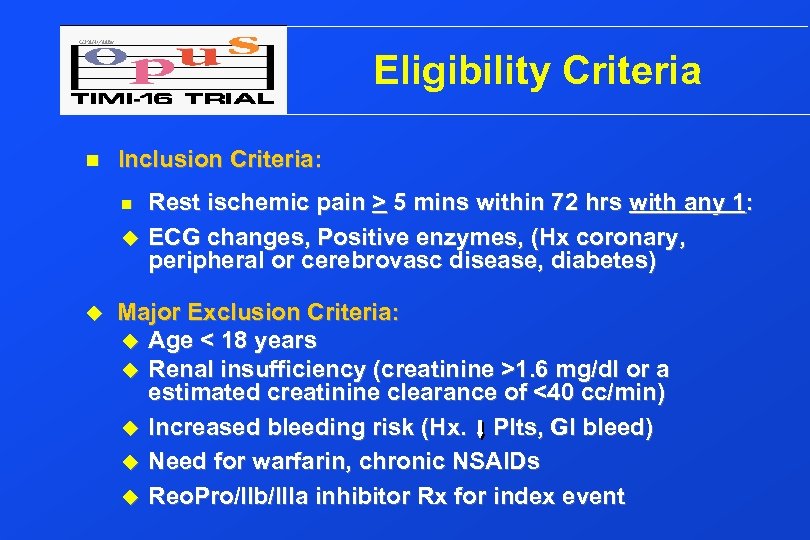 Eligibility Criteria n Inclusion Criteria: n u u Rest ischemic pain > 5 mins