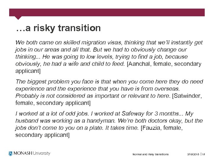 …a risky transition We both came on skilled migration visas, thinking that we’ll instantly