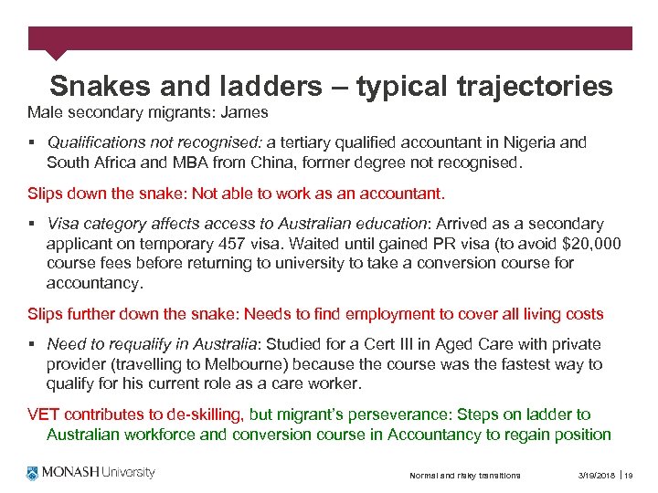 Snakes and ladders – typical trajectories Male secondary migrants: James § Qualifications not recognised:
