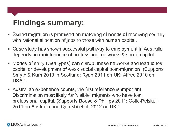 Findings summary: § Skilled migration is premised on matching of needs of receiving country