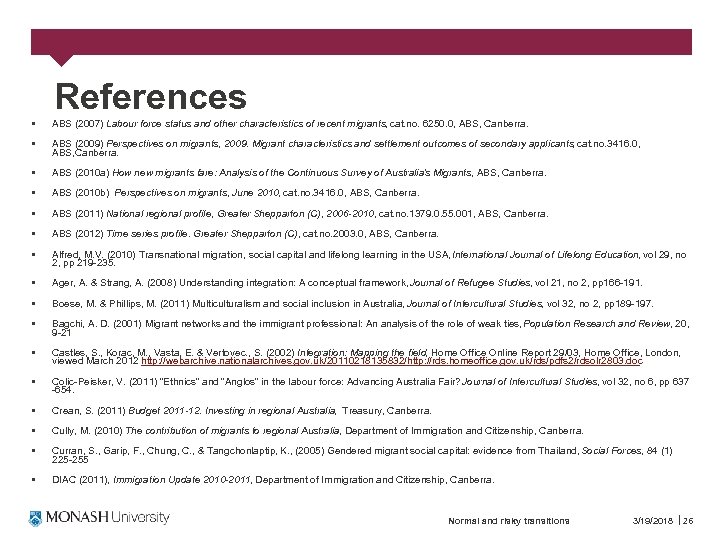 References § ABS (2007) Labour force status and other characteristics of recent migrants, cat.