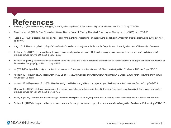 § References Fawcett, J. (1989) Networks, linkages, and migration systems, International Migration Review, vol