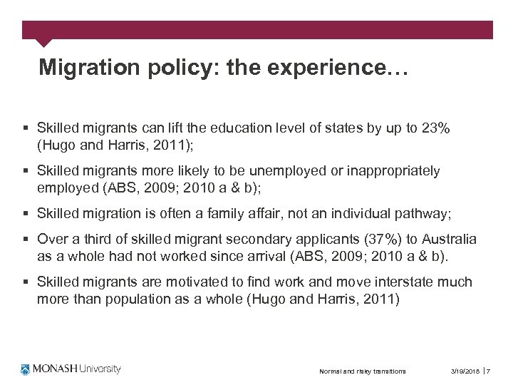 Migration policy: the experience… § Skilled migrants can lift the education level of states