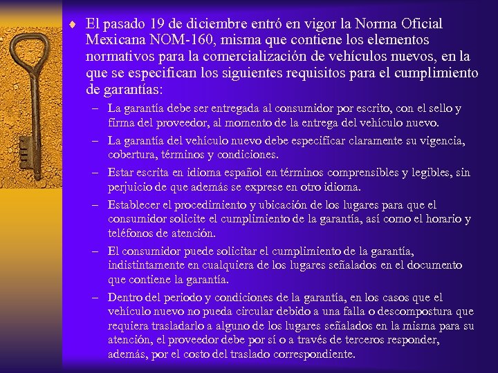 ¨ El pasado 19 de diciembre entró en vigor la Norma Oficial Mexicana NOM-160,