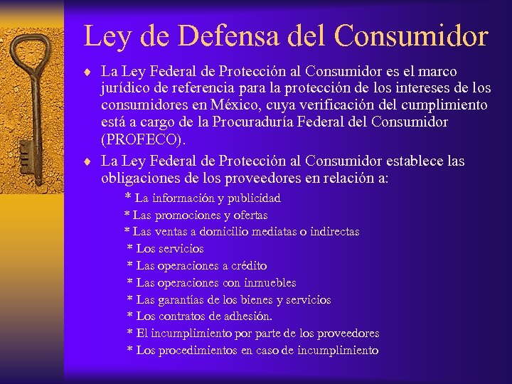 Ley de Defensa del Consumidor ¨ La Ley Federal de Protección al Consumidor es