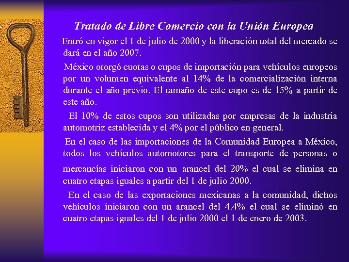  Tratado de Libre Comercio con la Unión Europea Entró en vigor el 1