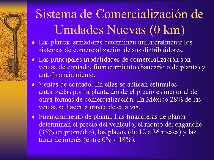 Sistema de Comercialización de Unidades Nuevas (0 km) ¨ Las plantas armadoras determinan unilateralmente