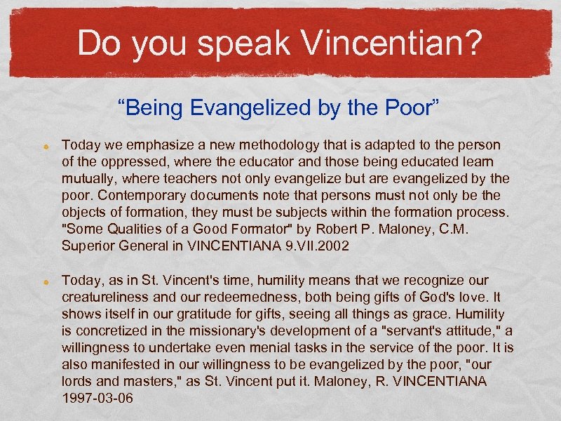 Do you speak Vincentian? “Being Evangelized by the Poor” Today we emphasize a new