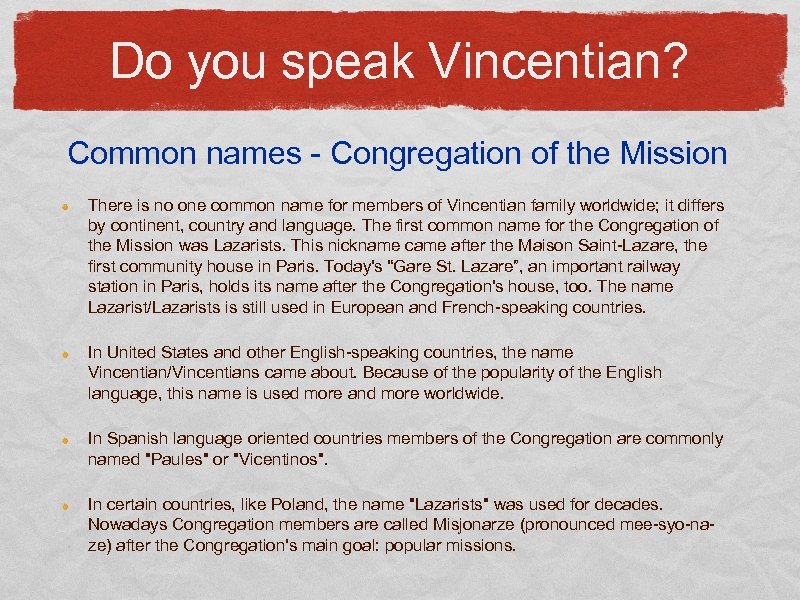 Do you speak Vincentian? Common names - Congregation of the Mission There is no