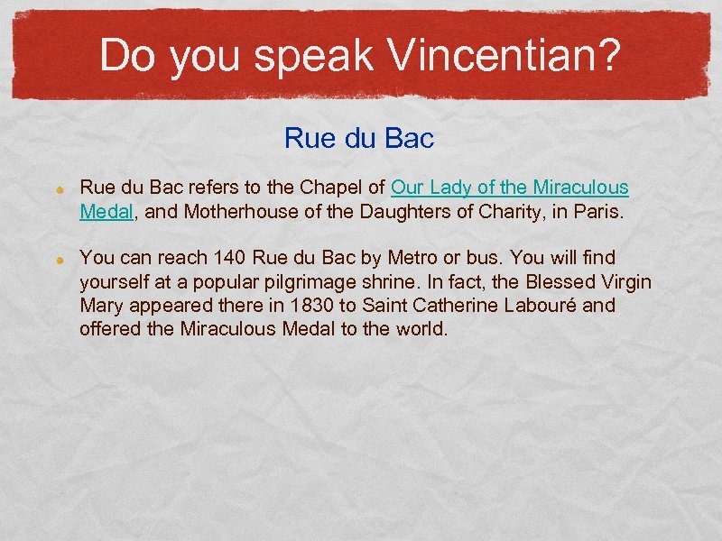 Do you speak Vincentian? Rue du Bac refers to the Chapel of Our Lady