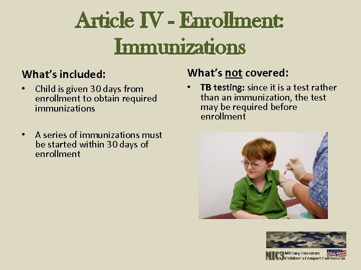 Article IV - Enrollment: Immunizations What’s included: What’s not covered: • Child is given