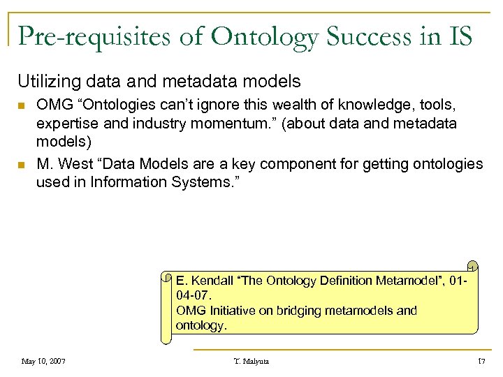 Pre-requisites of Ontology Success in IS Utilizing data and metadata models n n OMG