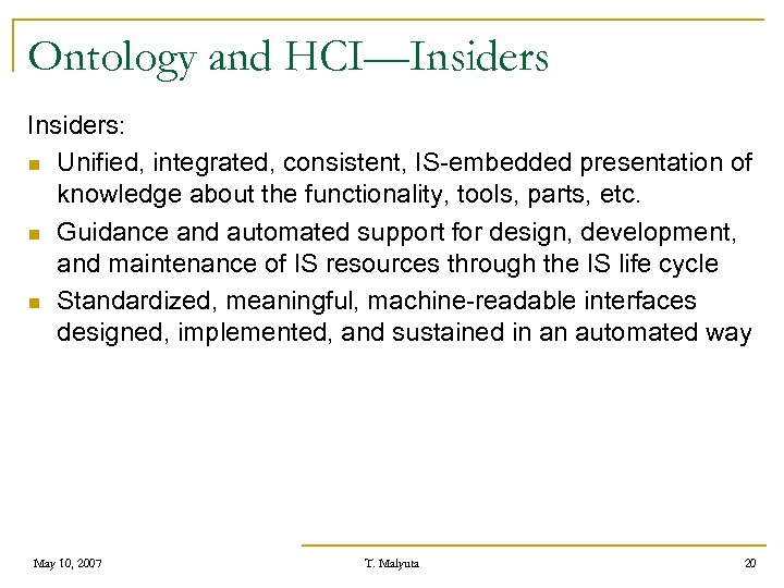 Ontology and HCI—Insiders: n Unified, integrated, consistent, IS-embedded presentation of knowledge about the functionality,