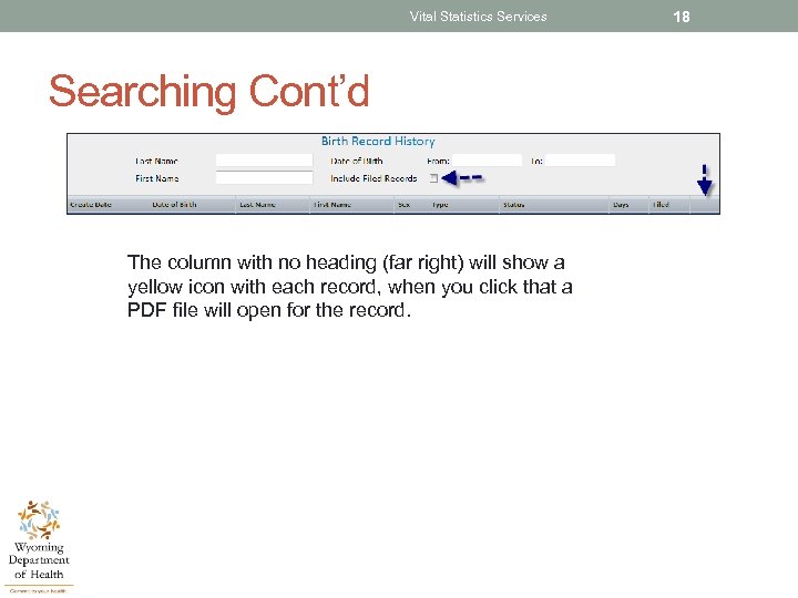 Vital Statistics Services Searching Cont’d The column with no heading (far right) will show