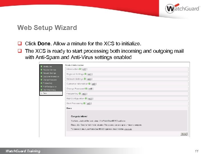Web Setup Wizard q Click Done. Allow a minute for the XCS to initialize.