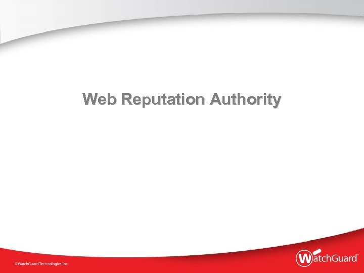 Web Reputation Authority 