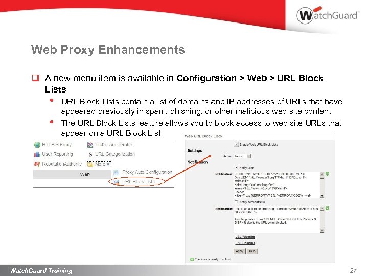 Web Proxy Enhancements q A new menu item is available in Configuration > Web