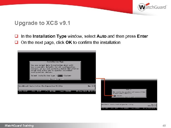 Upgrade to XCS v 9. 1 q In the Installation Type window, select Auto