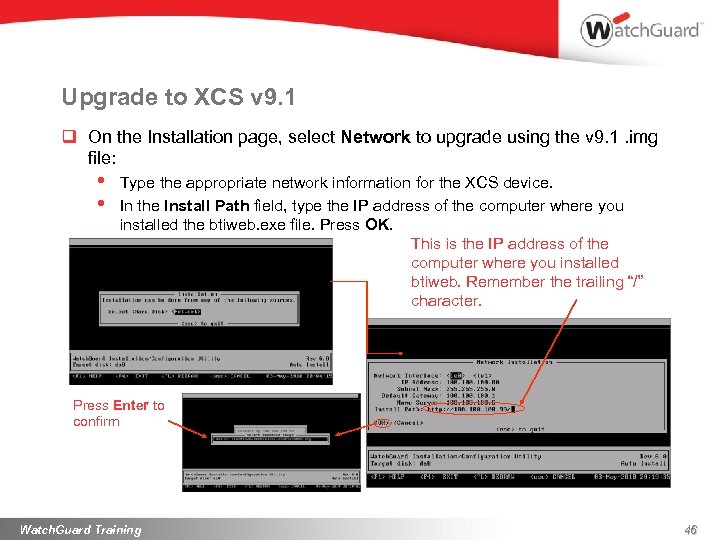Upgrade to XCS v 9. 1 q On the Installation page, select Network to