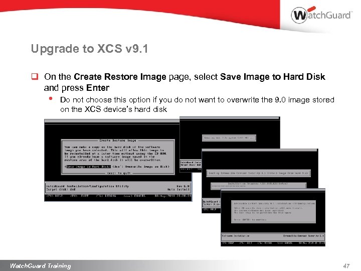 Upgrade to XCS v 9. 1 q On the Create Restore Image page, select