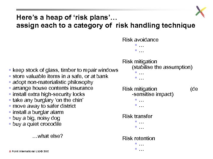 Here’s a heap of ‘risk plans’… assign each to a category of risk handling