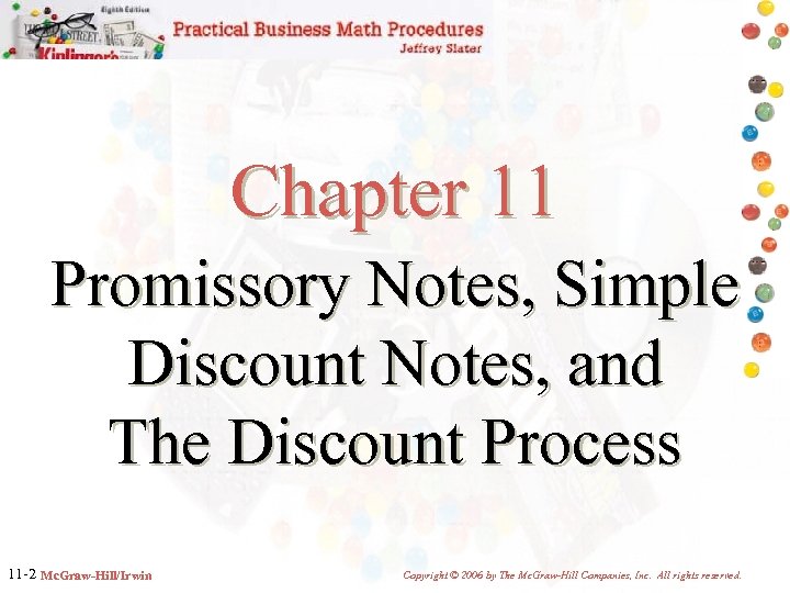 Chapter 11 Promissory Notes, Simple Discount Notes, and The Discount Process 11 -2 Mc.
