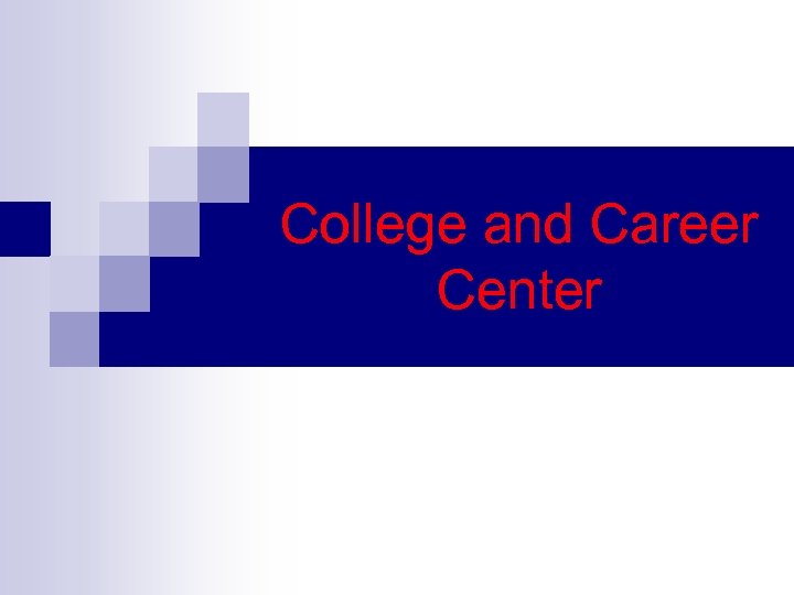 College and Career Center 
