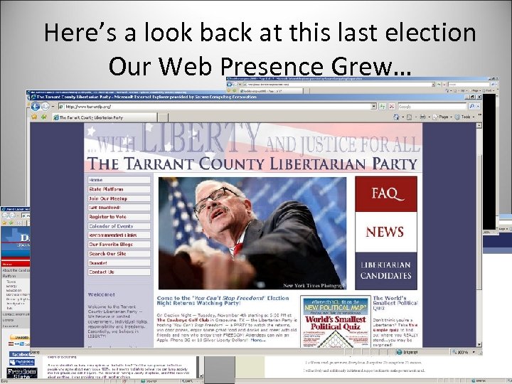 Here’s a look back at this last election Our Web Presence Grew… 