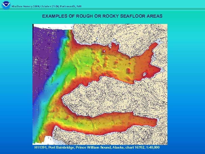 EXAMPLES OF ROUGH OR ROCKY SEAFLOOR AREAS H 11391, Port Bainbridge, Prince William Sound,