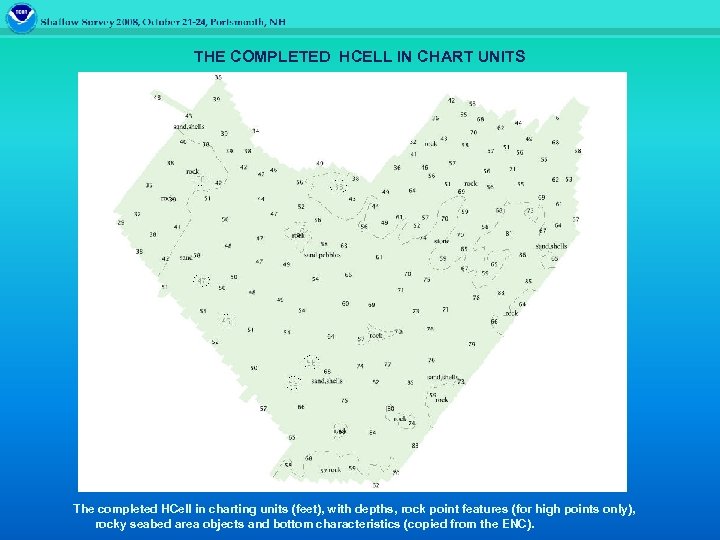 THE COMPLETED HCELL IN CHART UNITS The completed HCell in charting units (feet), with